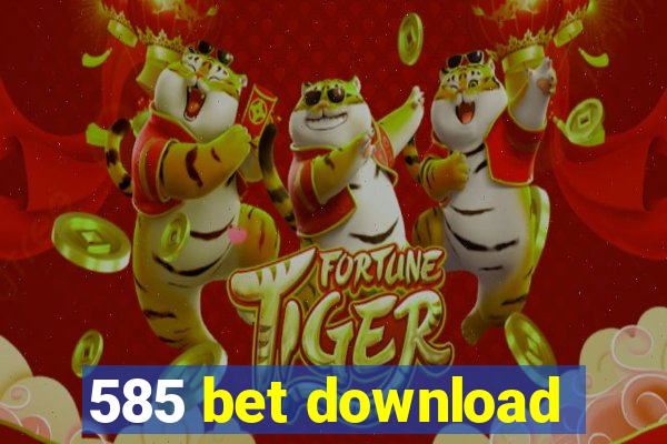 585 bet download